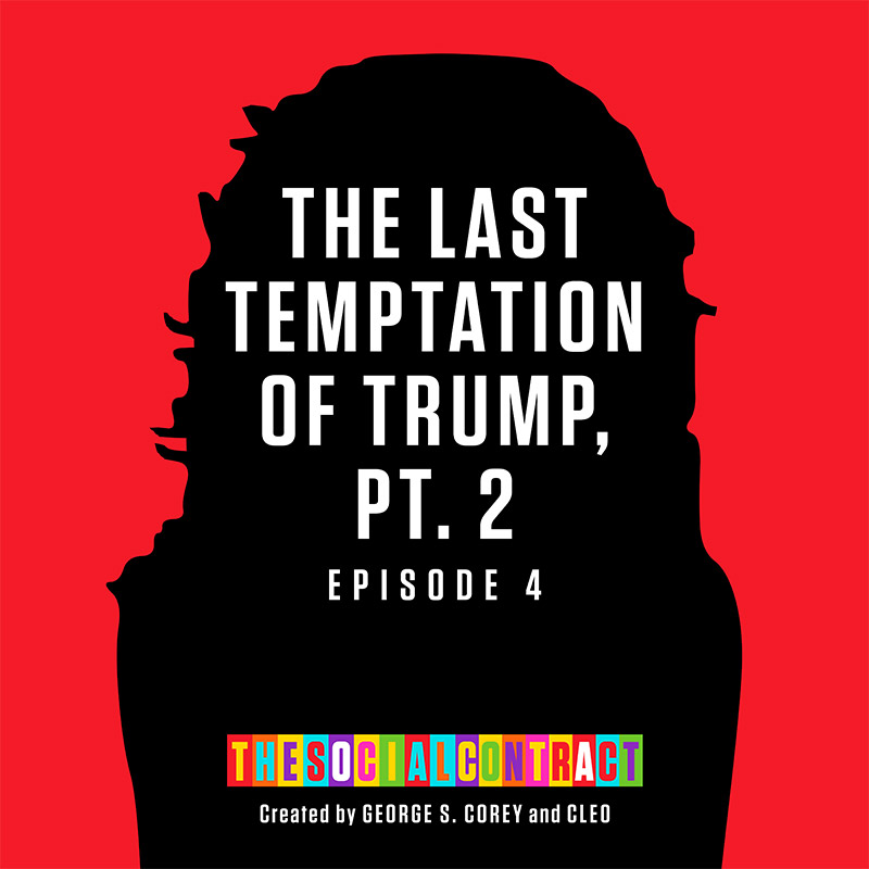 The Last Temptation of Trump, Part 2